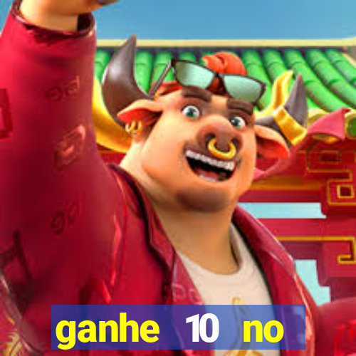 ganhe 10 no cadastro bet